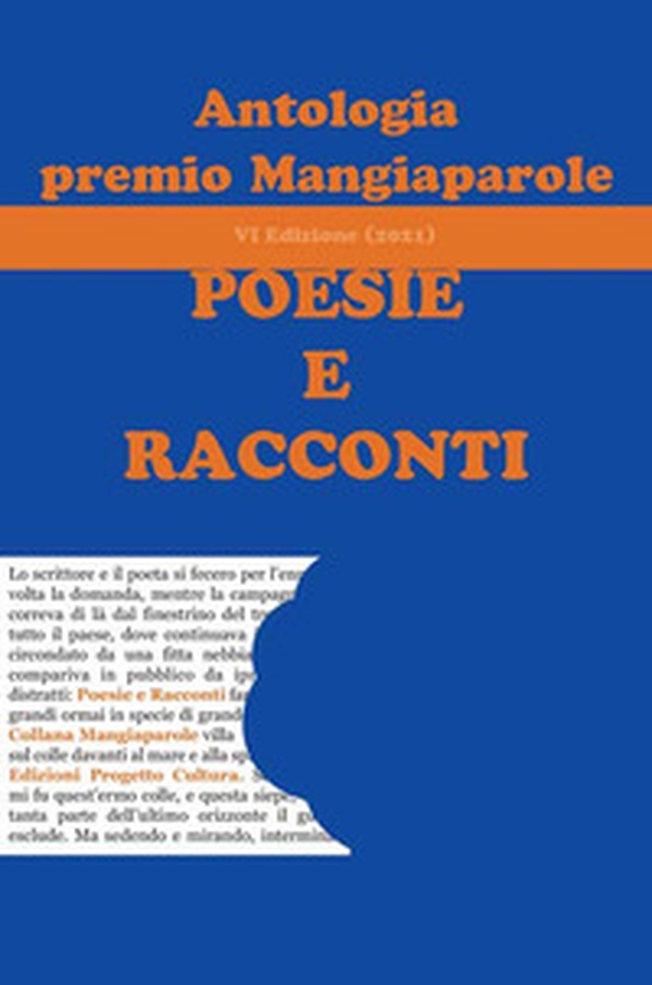 Antologia del premio Mangiaparole 2021. Poesie e Racconti - Librerie.coop Antologia del premio Mangiaparole 2021. Poesie e Racconti - Librerie.coop