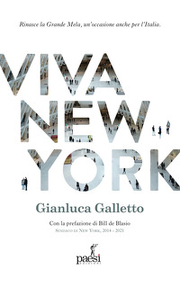 Viva New York. Rinasce la Grande Mela, un'occasione anche per l'Italia - Librerie.coop Viva New York. Rinasce la Grande Mela, un'occasione anche per l'Italia - Librerie.coop