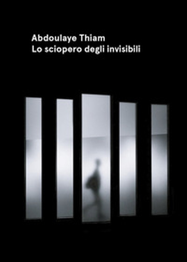 Lo sciopero degli invisibili - Librerie.coop Lo sciopero degli invisibili - Librerie.coop