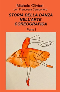 Storia della danza nell'arte coreografica - Vol. 1 - Librerie.coop
