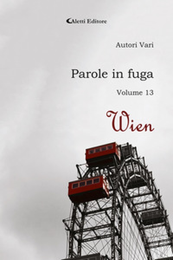Parole in fuga - Vol. 13 - Librerie.coop Parole in fuga - Vol. 13 - Librerie.coop