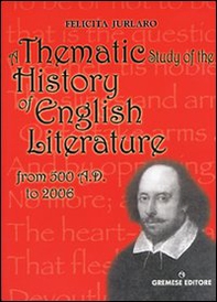 A Thematic study of the history of english literature. From 500 A.D. to 2000 - Librerie.coop