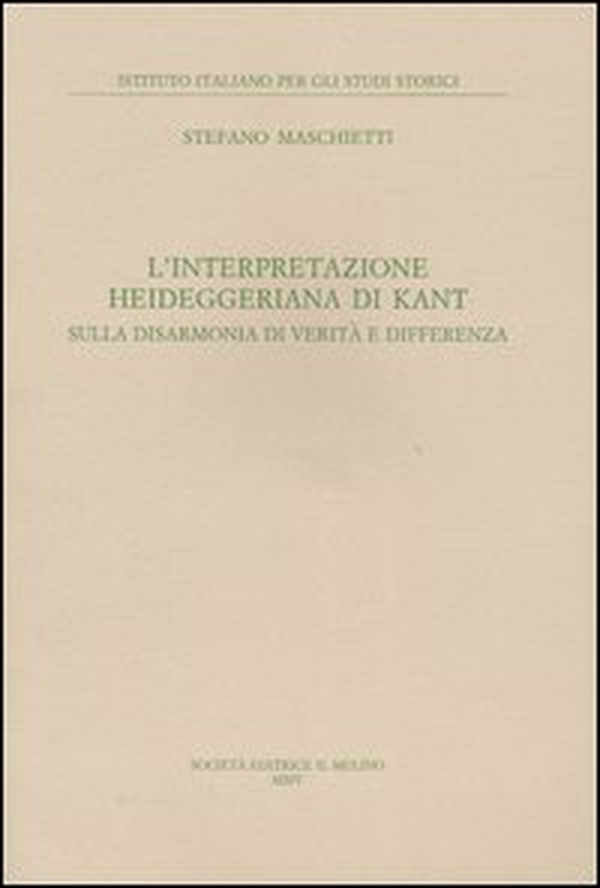 L'interpretazione heideggeriana di Kant. Sulla disarmonia di verità e differenza - Librerie.coop L'interpretazione heideggeriana di Kant. Sulla disarmonia di verità e differenza - Librerie.coop