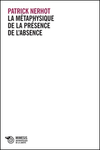 La métaphysique de la présence de l'absence - Librerie.coop