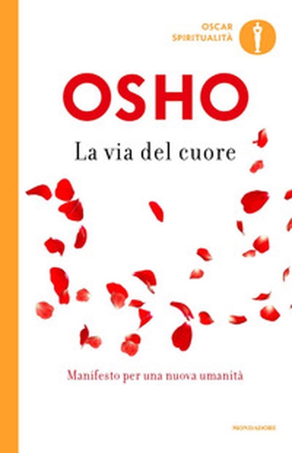 La via del cuore. L'uomo nuovo per il nuovo millennio - Librerie.coop La via del cuore. L'uomo nuovo per il nuovo millennio - Librerie.coop