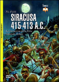 Siracusa 415-413 a. C. La distruzione della flotta imperiale ateniese - Librerie.coop