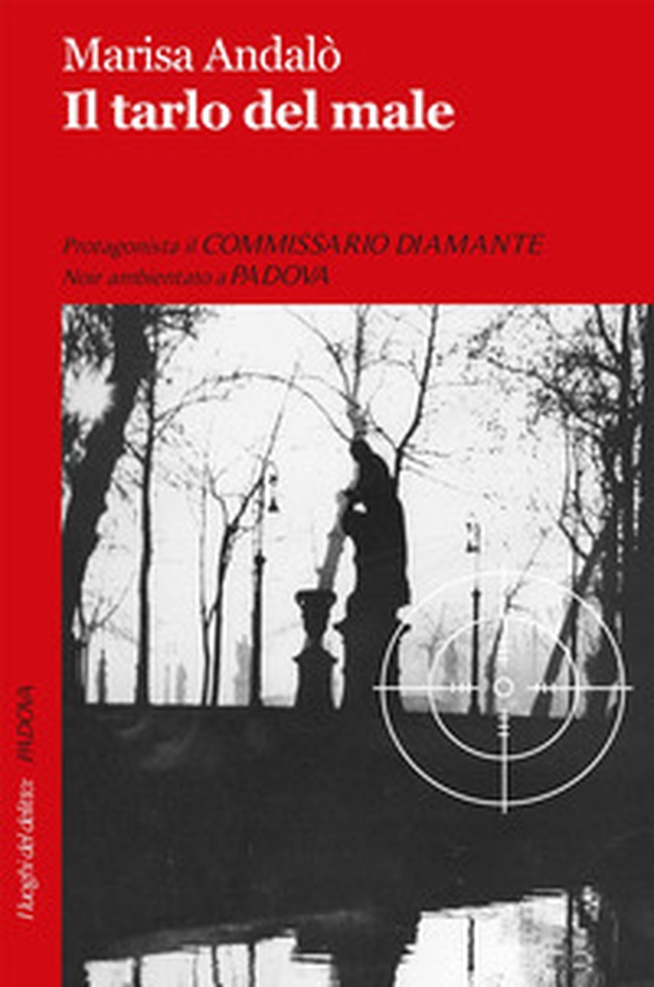 Il tarlo del male. Le inchieste del commissario Diamante - Librerie.coop Il tarlo del male. Le inchieste del commissario Diamante - Librerie.coop