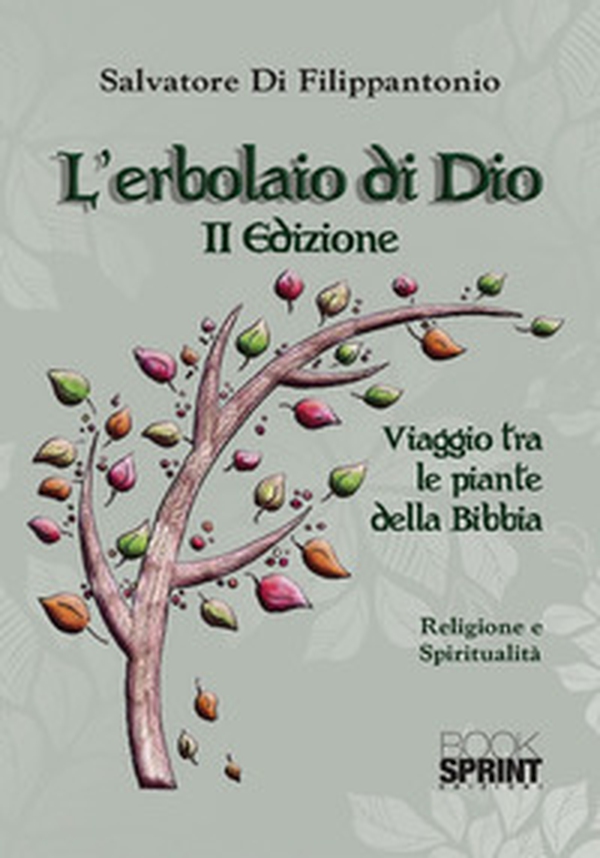 L'erbolaio di Dio. Viaggio tra le piante della Bibbia - Librerie.coop L'erbolaio di Dio. Viaggio tra le piante della Bibbia - Librerie.coop