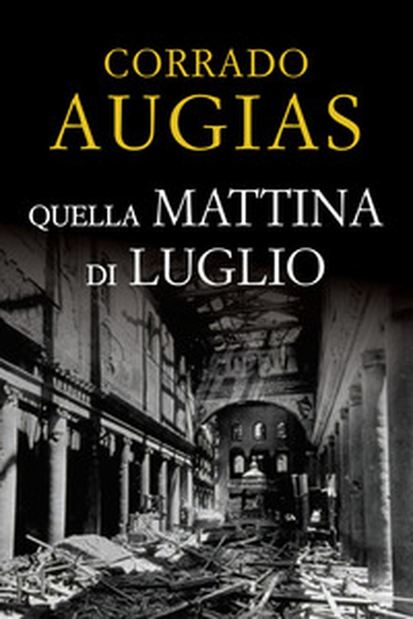 Quella mattina di luglio - Librerie.coop Quella mattina di luglio - Librerie.coop