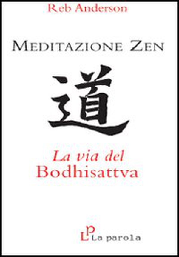 Meditazione zen: la via del Bodhisattva - Librerie.coop Meditazione zen: la via del Bodhisattva - Librerie.coop