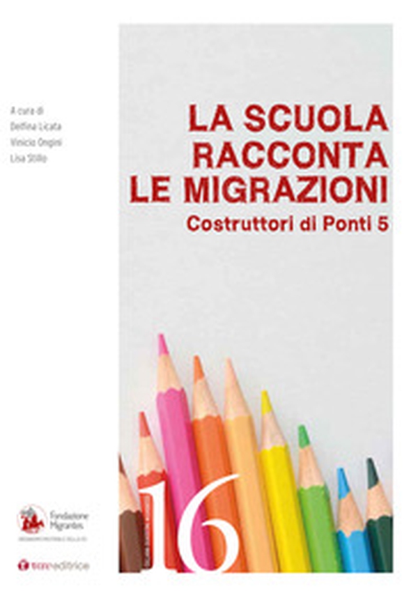 La scuola racconta le migrazioni. Costruttori di ponti - Librerie.coop La scuola racconta le migrazioni. Costruttori di ponti - Librerie.coop