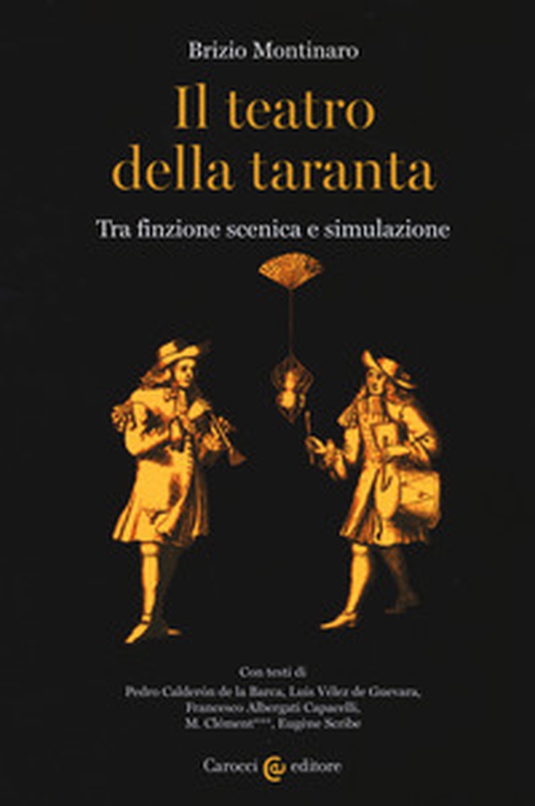 Il teatro della taranta. Tra finzione scenica e simulazione - Librerie.coop Il teatro della taranta. Tra finzione scenica e simulazione - Librerie.coop