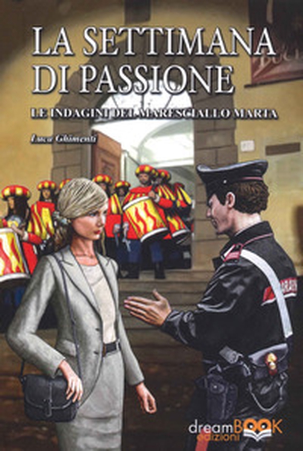 La settimana di passione. Le indagini del maresciallo Marta - Librerie.coop La settimana di passione. Le indagini del maresciallo Marta - Librerie.coop