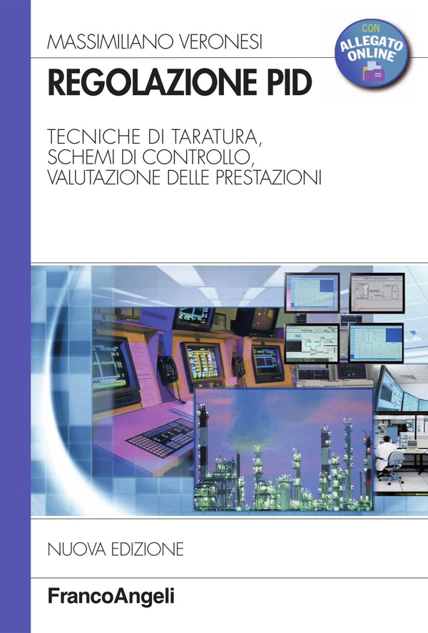 Regolazione PID. Tecniche di taratura, schemi di controllo, valutazione delle prestazioni - Librerie.coop Regolazione PID. Tecniche di taratura, schemi di controllo, valutazione delle prestazioni - Librerie.coop