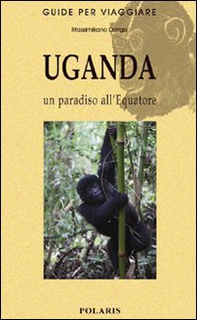 Uganda. Un paradiso all'equatore - Librerie.coop
