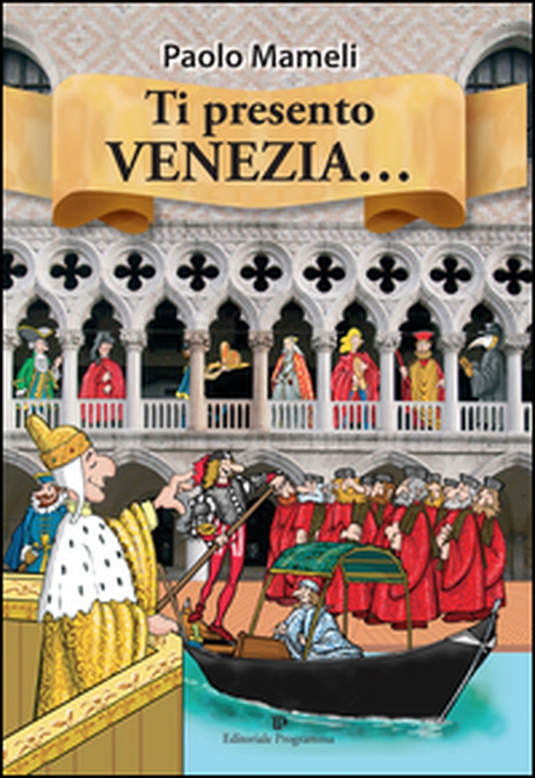 Ti presento Venezia - Librerie.coop Ti presento Venezia - Librerie.coop