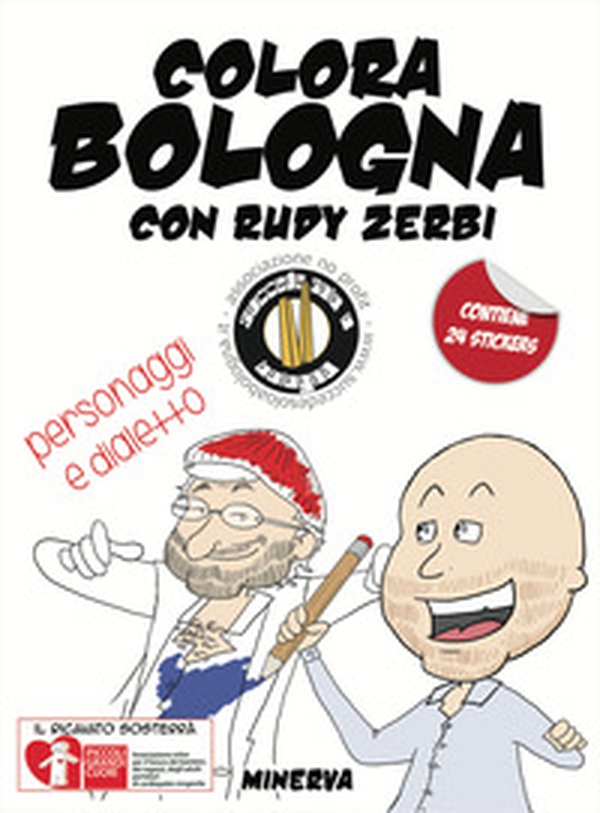 Colora Bologna con Rudy Zerbi. Personaggi e dialetto. Con adesivi - Librerie.coop Colora Bologna con Rudy Zerbi. Personaggi e dialetto. Con adesivi - Librerie.coop