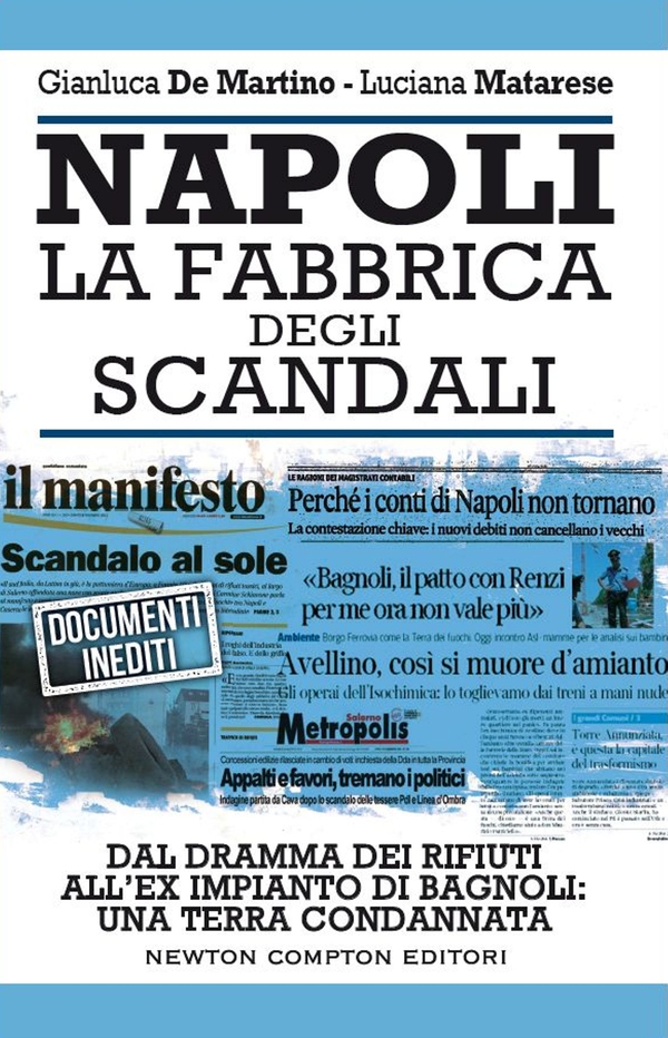 Napoli. La fabbrica degli scandali - Librerie.coop Napoli. La fabbrica degli scandali - Librerie.coop