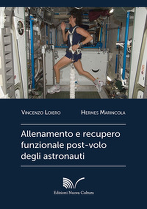 Allenamento e recupero funzionale post-volo degli astronauti - Librerie.coop Allenamento e recupero funzionale post-volo degli astronauti - Librerie.coop