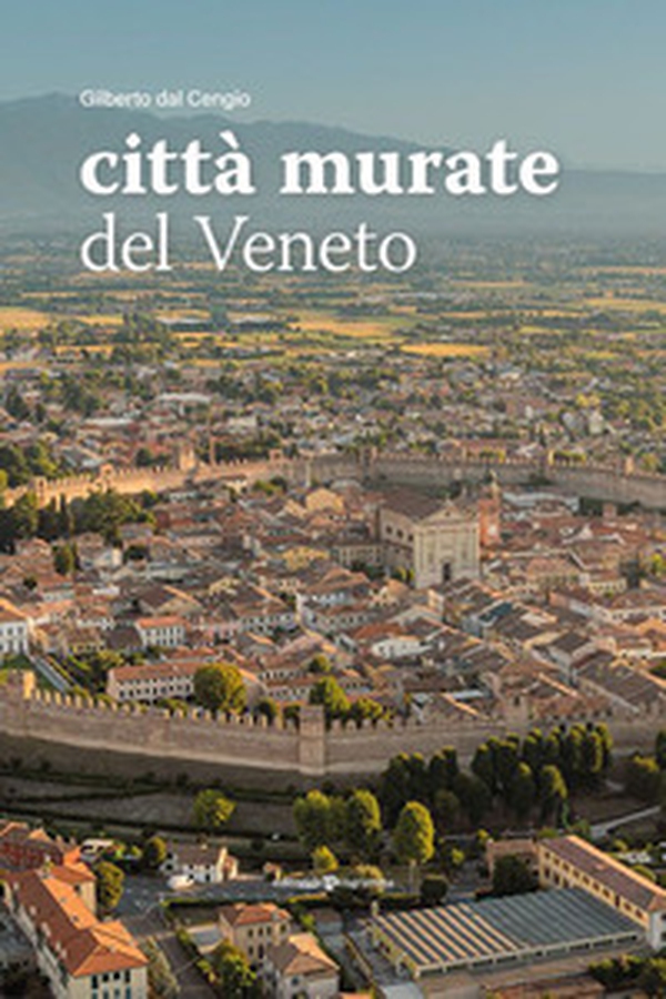 Città murate del Veneto - Librerie.coop Città murate del Veneto - Librerie.coop