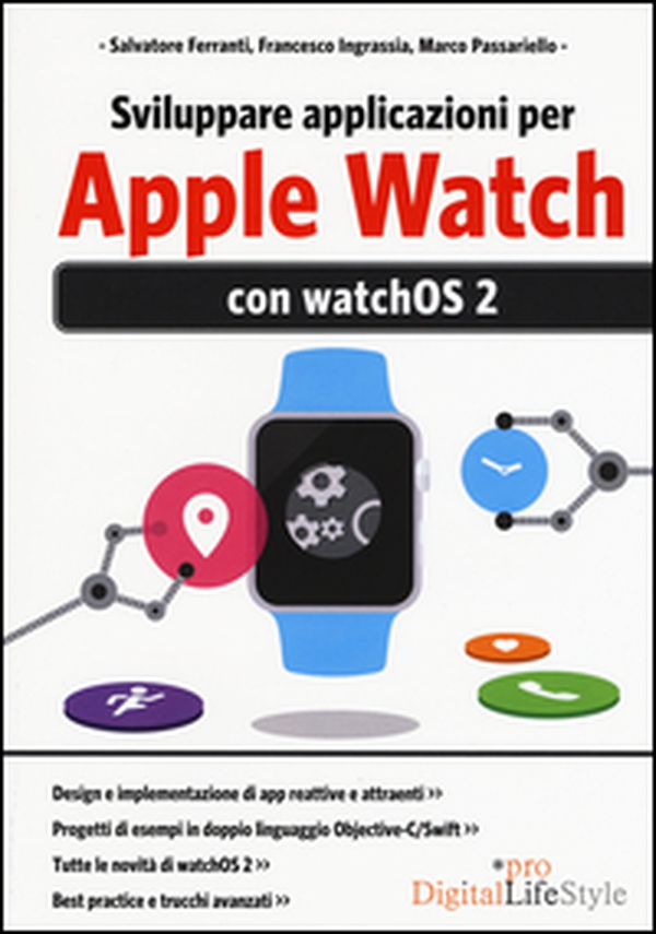 Sviluppare applicazioni per Apple Watch - Librerie.coop Sviluppare applicazioni per Apple Watch - Librerie.coop