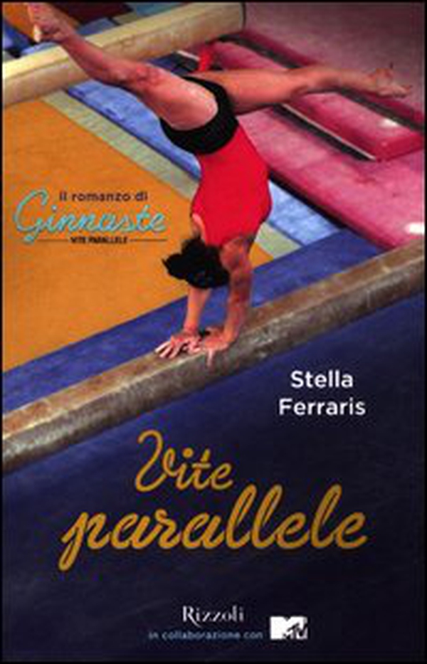 Vite parallele. Il romanzo di «Ginnaste» - Librerie.coop Vite parallele. Il romanzo di «Ginnaste» - Librerie.coop