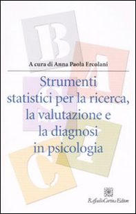 Strumenti statistici per la ricerca, la valutazione e la diagnosi in psicologia - Librerie.coop