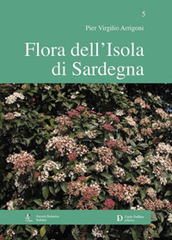 Flora dell'isola di Sardegna - Vol. 5 - Librerie.coop Flora dell'isola di Sardegna - Vol. 5 - Librerie.coop