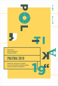 Politika 2019. Südtiroler Jahrbuch für Politik. Ediz. tedesca, italiana e inglese - Librerie.coop