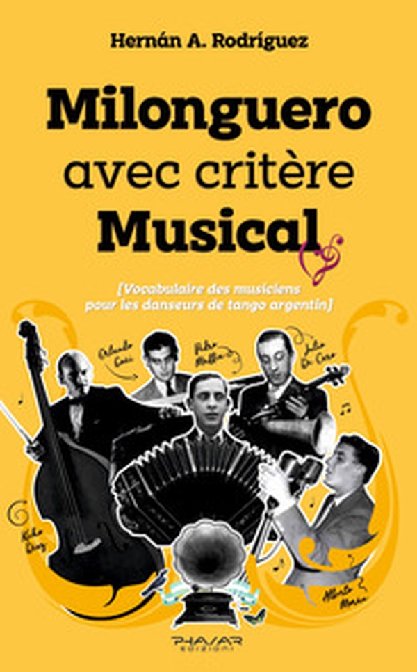 Milonguero avec critère musical (vocabulaire des musiciens pour les danseurs de tango argentin) - Librerie.coop Milonguero avec critère musical (vocabulaire des musiciens pour les danseurs de tango argentin) - Librerie.coop