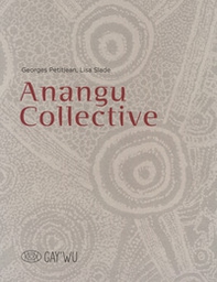 Anangu collective. Gay'Wu - Arts et savoirs aborigène - Librerie.coop