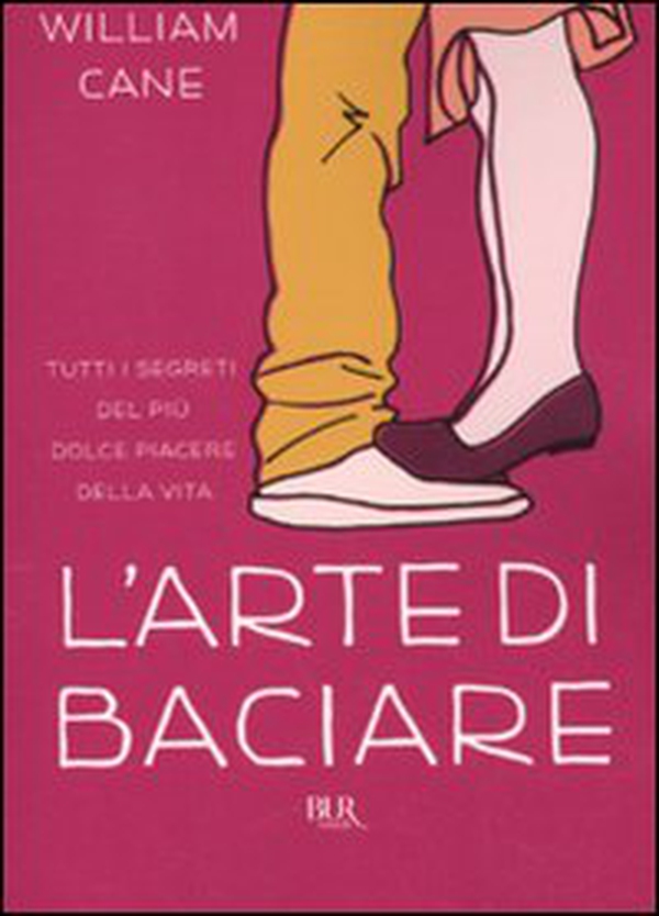 L'arte di baciare - Librerie.coop L'arte di baciare - Librerie.coop