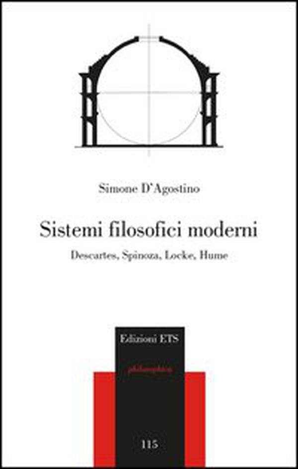 Sistemi filosofici moderni. Descartes, Spinoza, Locke, Hume - Librerie.coop Sistemi filosofici moderni. Descartes, Spinoza, Locke, Hume - Librerie.coop