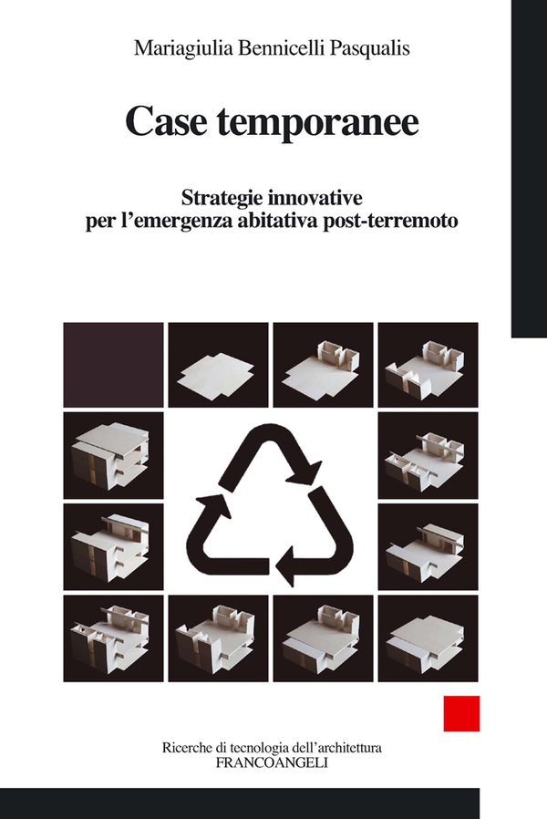 Case temporanee. Strategie innovative per l'emergenza abitativa post-terremoto - Librerie.coop Case temporanee. Strategie innovative per l'emergenza abitativa post-terremoto - Librerie.coop