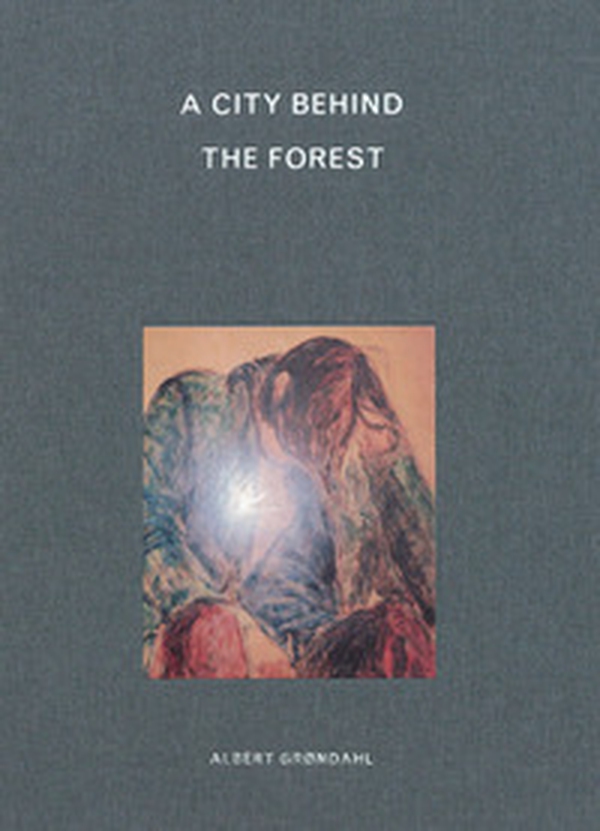 A city behind the forest - Librerie.coop A city behind the forest - Librerie.coop