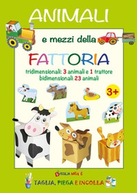 Animali e mezzi della fattoria tridimensionali: 3 animali e 1 trattore, bidimensionali: 23 animali - Librerie.coop