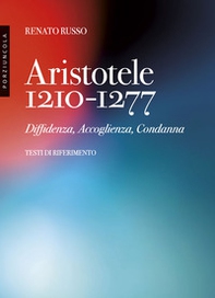 Aristotele 1210-1277. Diffidenza, accoglienza, condanna - Librerie.coop