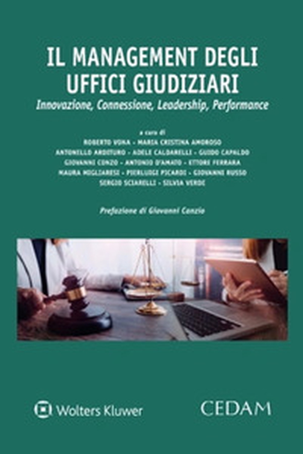 Il management degli uffici giudiziari. Innovazione, Connessione, Leadership, Performance - Librerie.coop Il management degli uffici giudiziari. Innovazione, Connessione, Leadership, Performance - Librerie.coop