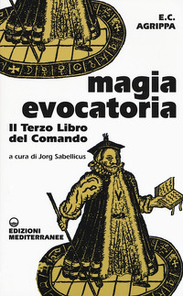Magia evocatoria. Il terzo libro del comando - Librerie.coop Magia evocatoria. Il terzo libro del comando - Librerie.coop
