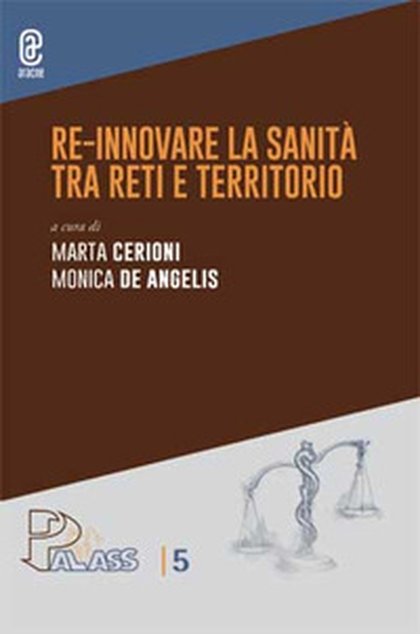 Re-Innovare la sanità tra reti e territorio - Librerie.coop Re-Innovare la sanità tra reti e territorio - Librerie.coop