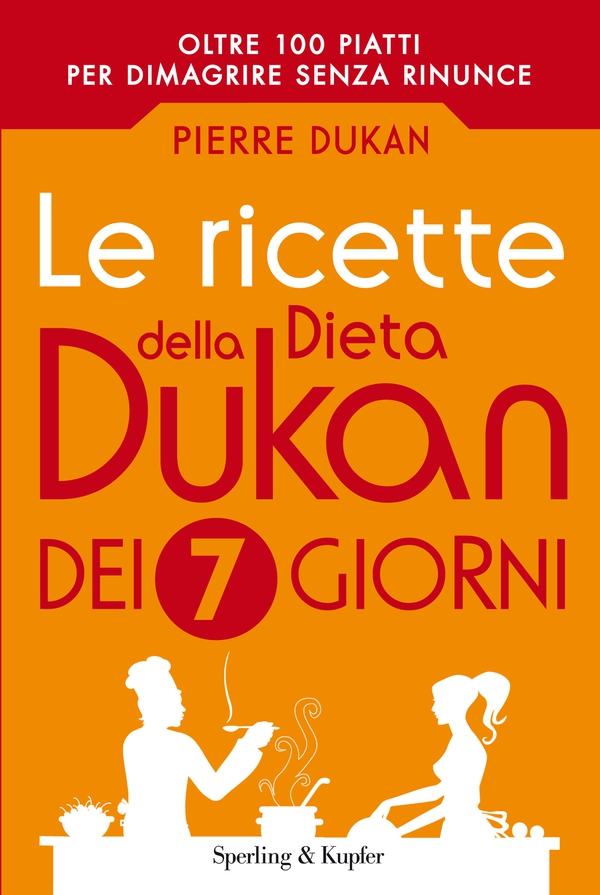 Le ricette della dieta Dukan dei 7 giorni - Librerie.coop Le ricette della dieta Dukan dei 7 giorni - Librerie.coop