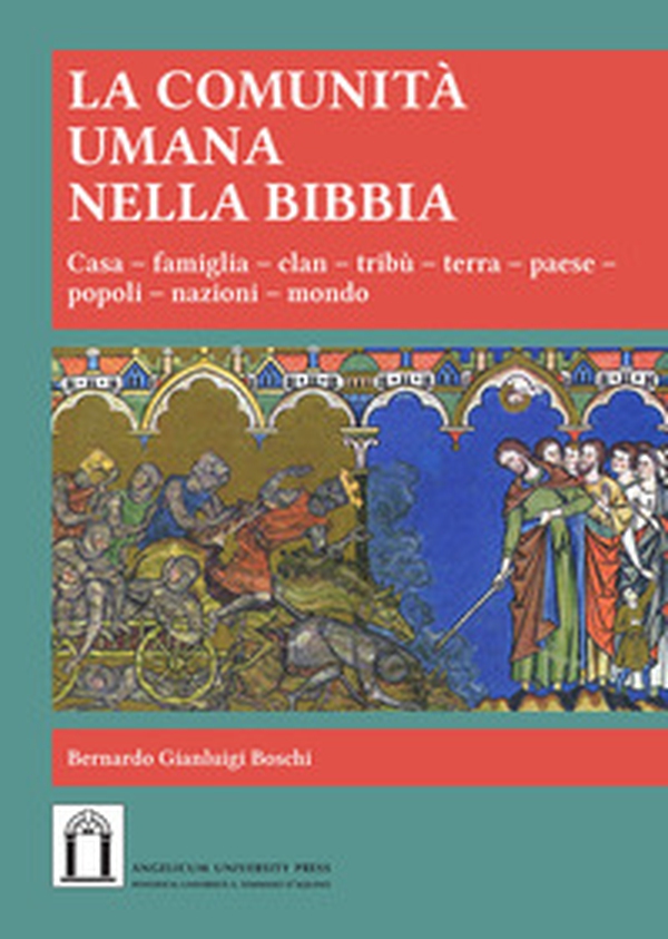 La comunità umana nella Bibbia. Casa, Famiglia, clan, tribù, terra, paese, popoli, nazioni, mondo - Librerie.coop La comunità umana nella Bibbia. Casa, Famiglia, clan, tribù, terra, paese, popoli, nazioni, mondo - Librerie.coop