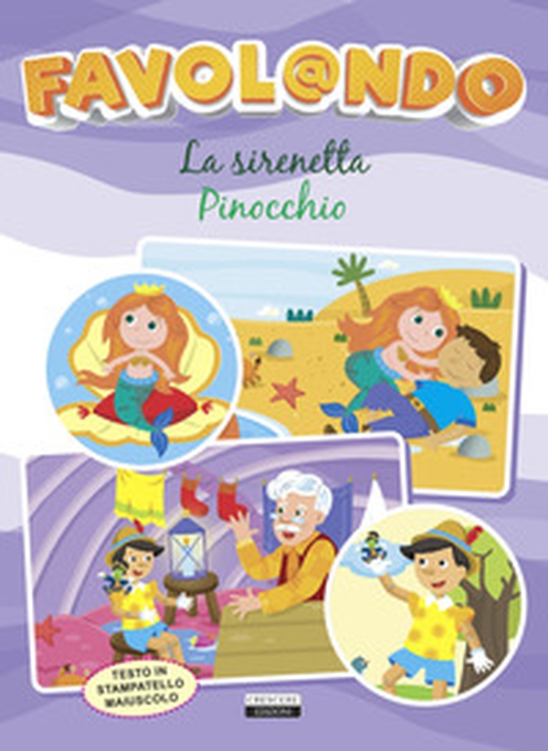 Favol@ndo. La Sirenetta-Pinocchio. Ediz. in stampatello maiuscolo - Librerie.coop Favol@ndo. La Sirenetta-Pinocchio. Ediz. in stampatello maiuscolo - Librerie.coop