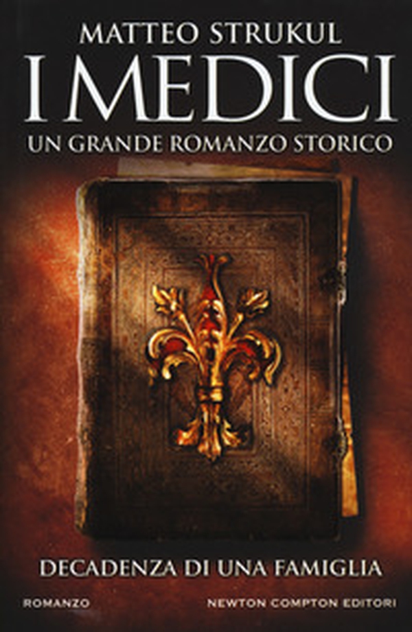 I Medici. Decadenza di una famiglia - Librerie.coop I Medici. Decadenza di una famiglia - Librerie.coop