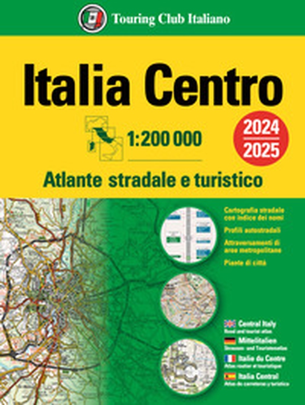 Italia. Atlante stradale e turistico 200.000. Centro - Librerie.coop Italia. Atlante stradale e turistico 200.000. Centro - Librerie.coop
