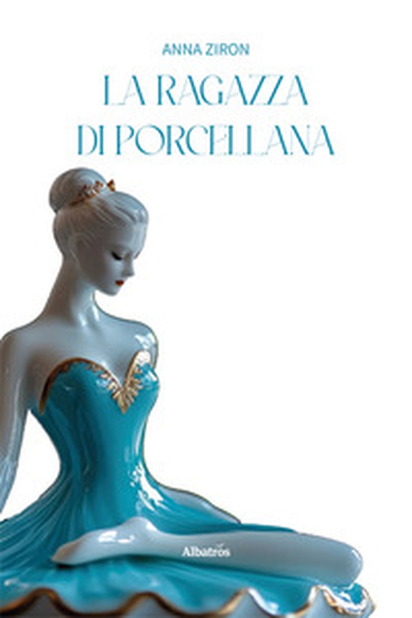 La ragazza di porcellana - Librerie.coop La ragazza di porcellana - Librerie.coop