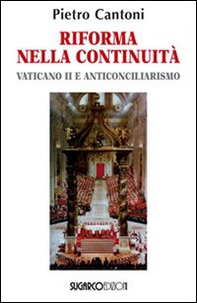 Riforma nella continuità. Vaticano II e anticonciliarismo - Librerie.coop