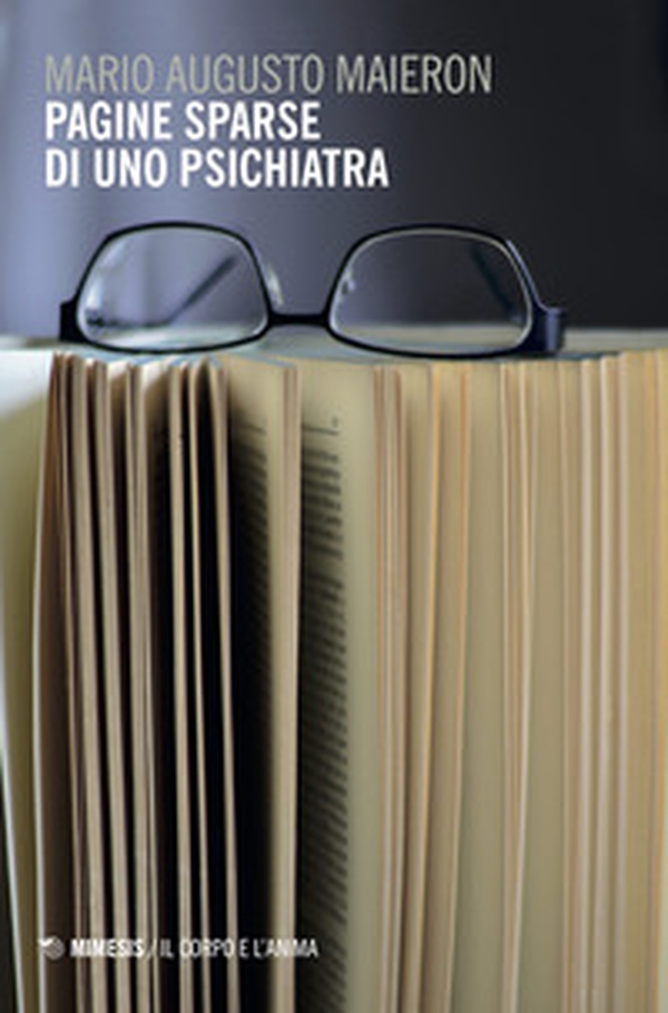 Pagine sparse di uno psichiatra - Librerie.coop Pagine sparse di uno psichiatra - Librerie.coop