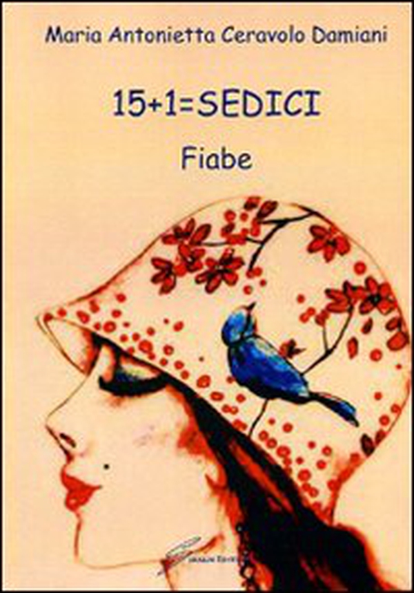 15 + 1= sedici fiabe - Librerie.coop 15 + 1= sedici fiabe - Librerie.coop