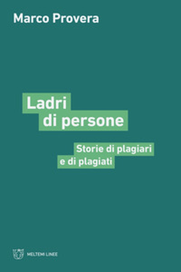 Ladri di persone. Storie di plagiari e di plagiati - Librerie.coop Ladri di persone. Storie di plagiari e di plagiati - Librerie.coop